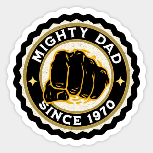 Mighty dad since 1970 Sticker